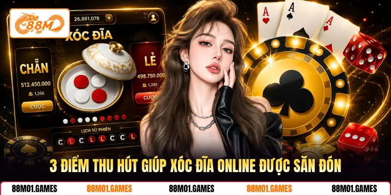3 điểm thu hút giúp xóc đĩa online được săn đón