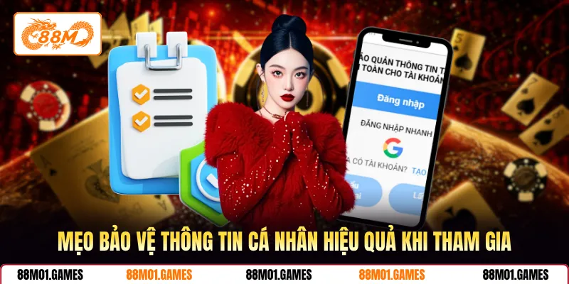 Mẹo bảo vệ thông tin cá nhân hiệu quả khi tham gia